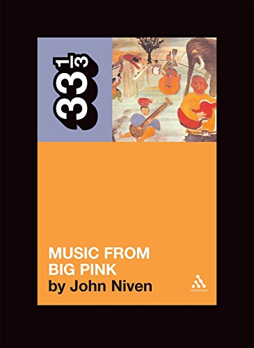 Music from Big Pink, English edition (33 1/3) von Bloomsbury